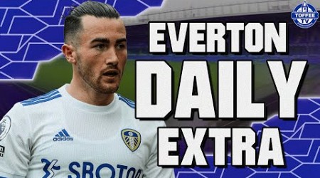 Does Harrison Improve Toffees Team? | Everton Daily Extra LIVE