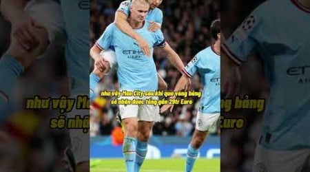 Manchester City sẽ kiếm được bao nhiêu tiền sau khi vô địch C1 #shorts