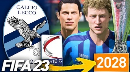 Dalla SERIE C all&#39;EUROPA LEAGUE in 6 ANNI con il LECCO! | FIFA 23 Carriera Allenatore