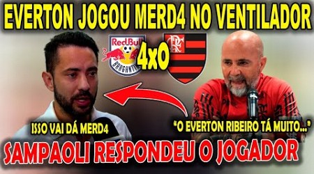 EVERTON RIBEIRO JOGA MERD4 NO VENTILADOR E SAMPAOLI RESPONDEU O JOGADOR APÓS BRAGANTINO 4X0 FLAMENGO