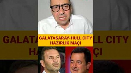 Galatasaray - Hull City Maçı Hakkında | Haluk Yürekli