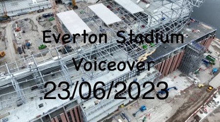 Everton Stadium: Voiceover 23/06/2023