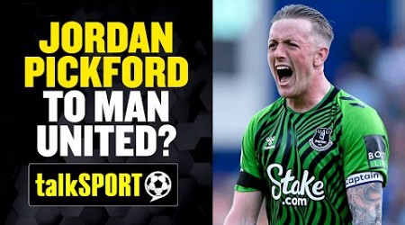 Will Everton be FORCED to sell England goalkeeper Jordan Pickford this summer? 