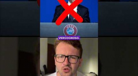 VERGOGNA!!! UEFA IMBARAZZANTE 