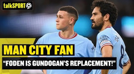 &quot;FODEN CAN REPLACE GUNDOGAN!&quot; ✅ This Man City fan backs the England star to step up next season!