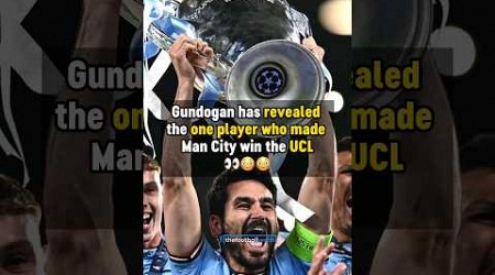 Gundogan reveals who Man City&#39;s real MOTM was 