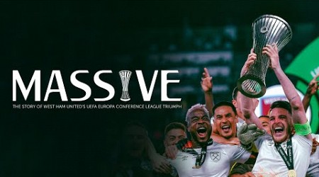 Massive | The Story of West Ham United’s UEFA Europa Conference League 2022/23 Triumph