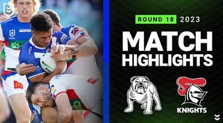 NRL 2023 | Canterbury-Bankstown Bulldogs v Newcastle Knights | Match Highlights