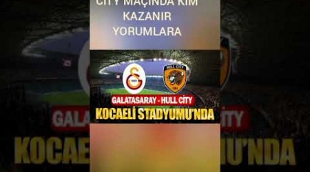 sizce gs hull city maçında kaç kaç biter yorumlara