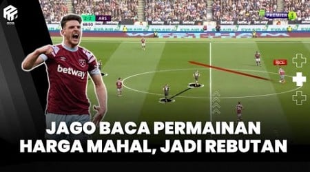 Alasan Declan Rice Berharga Mahal | Rebutan Man City &amp; Arsenal