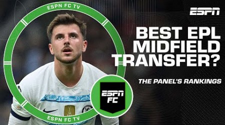 Ranking Premier League midfield transfers: Havertz, Mount &amp; Maddison | ESPN FC