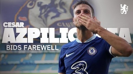 AZPILICUETA BIDS FAREWELL to Chelsea FC with an emotional message | Final words from the Legend 