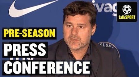 &quot;Great to be back in the Premier League!&quot; | Mauricio Pochettino First Chelsea Press Conference