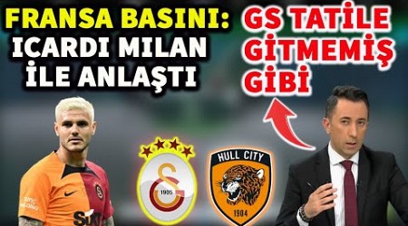 Veli Yiğit - Galatasaray Sanki Hiç Tatile Gitmemiş Gibi. Galatasaray - Hull City. Icardi Gitti mi ?