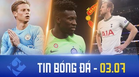 TIN BÓNG ĐÁ (3/7) | TOTTENHAM RA GIÁ BÁN HARRY KANE; MAN UTD BỊ TREO NIÊU; DE JONG ĐẾN MAN CITY