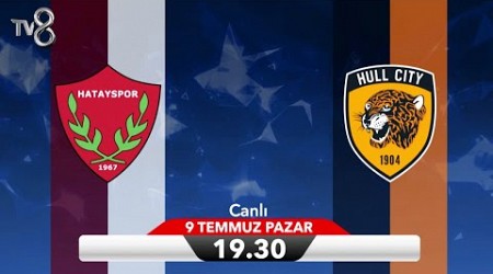 Hatayspor - Hull City Hazırlık Maçı Tanıtımı