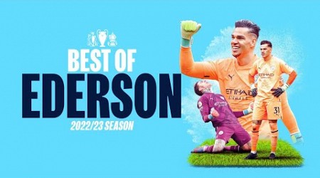 BEST OF EDERSON 22/23 | The Treble-winning Goalkeeper&#39;s best bits!