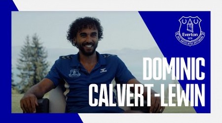 DCL: &quot;I&#39;M BUILDING UP TO WHERE I WANT TO BE.&quot; | Dominic Calvert-Lewin on rehab and pre-season