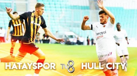 Hatayspor - Hull City (1-1) | Maç Özeti | Hazırlık Maçı