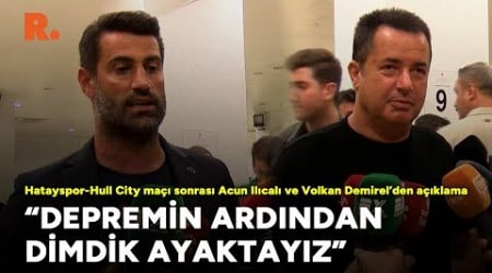 &quot;Depremin ardından dimdik ayaktayız!&quot; Hatayspor-Hull City depremzedeler için karşılaştı