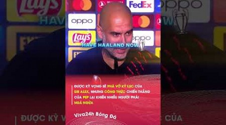 Bất Ngờ Với Chiến Thuật Của Pep Guardiola Giúp Man City ăn ba#viva24h #shorts #bongda