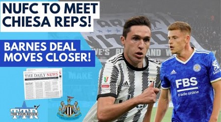 NUFC TO MEET CHIESA REPS! | BARNES DEAL CLOSE? | NUFC NEWS