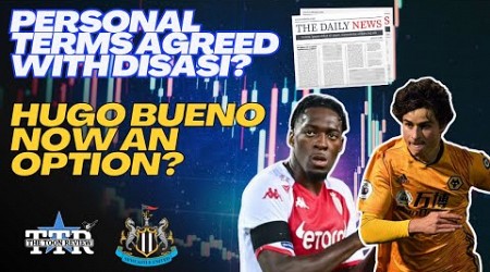 PERSONAL TERMS AGREED WITH DISASI? | BUENO NOW AN OPTION | NUFC NEWS