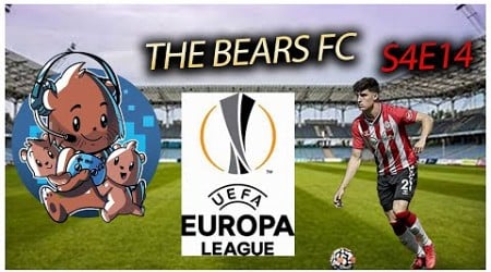 CAN WE GET OUT ARE EUROPA LEAGUE GROUP ?????? FIFA 23 THE BEARS CREATE A CLUB RTG S4E14