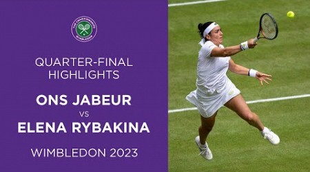 Ons Jabeur vs Elena Rybakina: Quarter-Finals Highlights | Wimbledon 2023