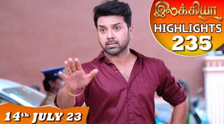 Ilakkiya Serial | EP 235 Highlights | 14th July 2023 | Hima Bindhu | Nandan | Sushma Nair