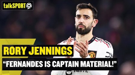 &quot;FERNANDES HAS THE PERSONALITY!&quot; ✅ Rory Jennings says &#39;ELITE&#39; Bruno Fernandes can be Man Utd captain