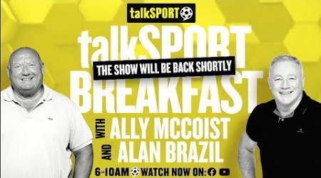 WATCH LIVE: talkSPORT Breakfast: TODAY&#39;S BIGGEST SPORTS STORIES!