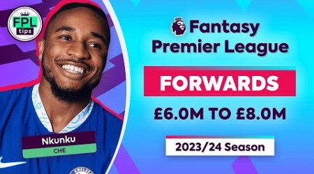 TOP 5 FPL FORWARDS: Budget &amp; Mid-Price | Players to Watch | Fantasy Premier League 2023/24 Tips