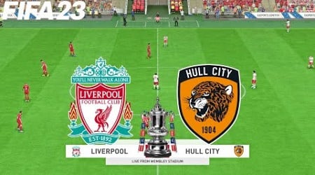 FIFA 23 | Liverpool vs Hull City - The FA Cup - PS5 Full Match &amp; Gameplay