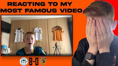 REACTING TO MY MOST FAMOUS VIDEO (Wigan Athletic 8-0 Hull City Reaction 2020)