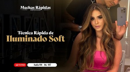 Técnica Rápida de Iluminado Soft - Aula 01 | Mechas Rápidas