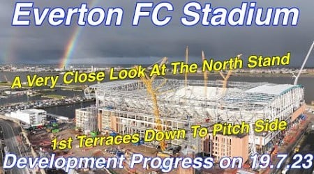 Everton FC Stadium 19.7.23 - Close look at the North Stand. 1st Terraced Section to pitch side!!!