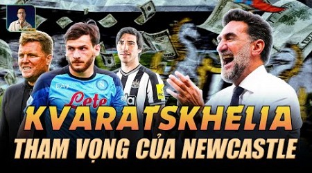 THAM VỌNG MUA KVARATSKHELIA CỦA NEWCASTLE CHỨNG TỎ ĐIỀU GÌ