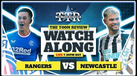 Rangers v Newcastle United | Live Watchalong