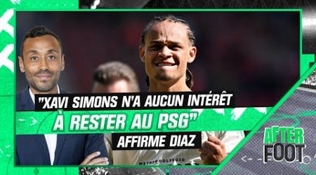 &quot;Xavi Simons n&#39;a aucun intérêt à rester au Paris Saint Germain !&quot;, affirme Diaz