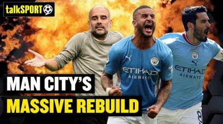 WALKER ❓ MAHREZ ❓ GUNDOGAN ❌ WHY are Manchester City going through a BIG REBUILD? 