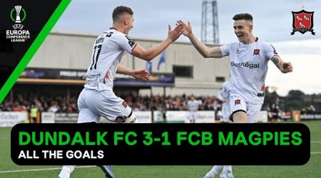 ⚽️ The Goals | Dundalk FC 3-1 FCB Magpies