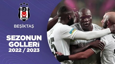 Beşiktaş | 2022/23 Sezonu Tüm Golleri | Süper Lig