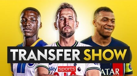 PSG ACCEPT Mbappe BID! Harry Kane LATEST! | The Transfer Show!