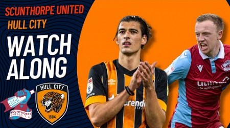 Scunthorpe United VS Hull City Watch Along