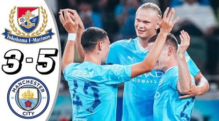 Manchester City vs Yokohama Marinos 5-3 - All Goals &amp; Highlights - Club Friendly 2023