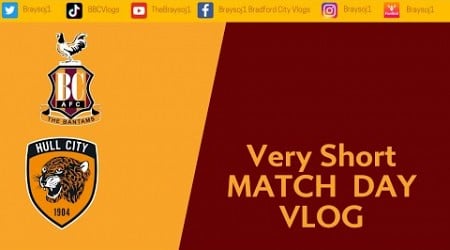 Bradford Vs hull small vlog new edit #bcafc #hcafc