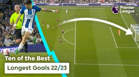 10 of the BEST LONGEST GOALS of 2022/23 | Premier League