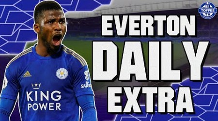 Would You Take Iheanacho? | Everton Daily Extra LIVE