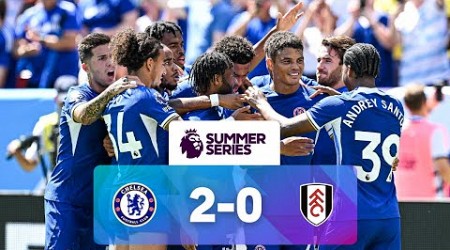 Chelsea 2 - 0 Fulham | Match Highlights | Premier League Summer Series